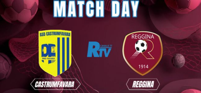 Guarda la diretta di Castrumfavara - Reggina
